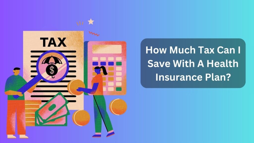 How Much Tax Can I Save With A Health Insurance Plan