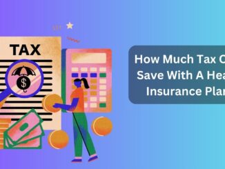 How Much Tax Can I Save With A Health Insurance Plan